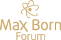 Max Born Forum